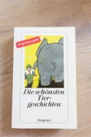"Die schönsten Tiergeschichten", Diogenes, Versand inkl. Bayern - Weilheim Vorschau