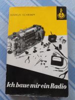 Ich baue mir ein Radio, Buch, Markus Schrimpf Nordrhein-Westfalen - Willebadessen Vorschau