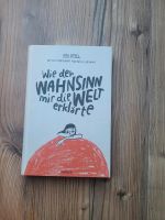 Buch: Wie der Wahnsinn mir die Welt erklärte Nordrhein-Westfalen - Wegberg Vorschau