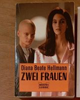Tatsachenbericht: Zwei Frauen, von Diana Beate Hellmann Hessen - Ginsheim-Gustavsburg Vorschau