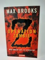 Max Brooks - Operation Zombie (Taschenbuch) Nordrhein-Westfalen - Wachtberg Vorschau