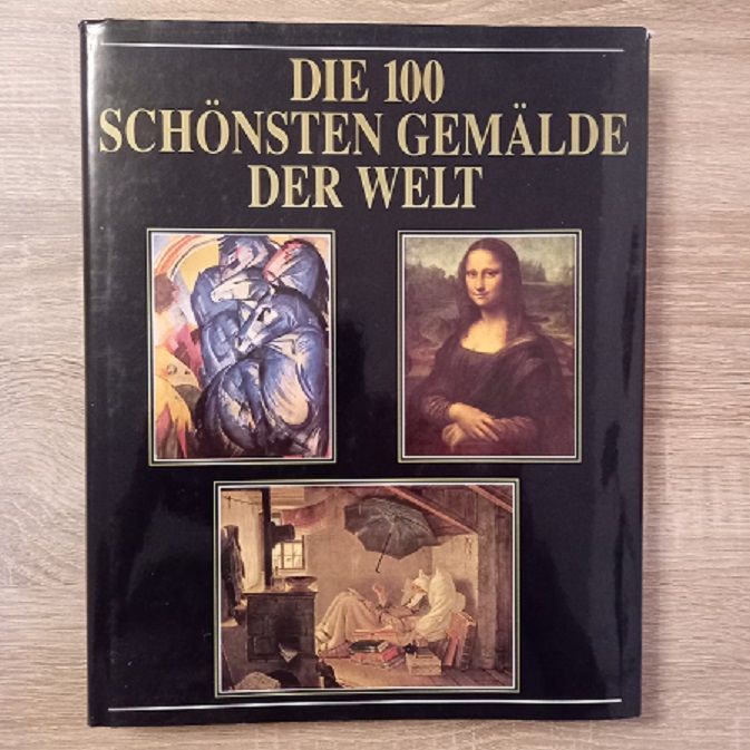 =DIE 100 SCHÖNSTEN GEMÄLDE DER WELT – ALBERT SCHUG - gebunden – N in Dormagen