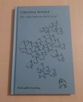 Virginia Woolf Wie sollte man ein Buch lesen? Hessen - Schwalbach a. Taunus Vorschau
