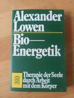 Alexander Lowen BIO-ENERGETIK Therapie d. Seele durch Arbeit Düsseldorf - Gerresheim Vorschau