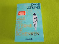 Was die Sterne dir schenken Dani Atkins TB Roman sehr gut erh. Baden-Württemberg - Bad Mergentheim Vorschau