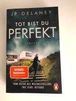 „Tod bist du perfekt „ von JP Delaney Nordrhein-Westfalen - Mettingen Vorschau