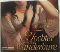 Die Tochter der Wanderhure von Iny Lorenz. Hörbuch Baden-Württemberg - Gemmrigheim Vorschau