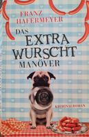 Das Extrawurscht Manöver Krimi Roman Franz Hafermeyer Nordrhein-Westfalen - Werdohl Vorschau