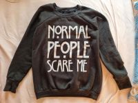 "Normal People Scare Me" Sweatshirt Gr. M Saarbrücken - St Johann Vorschau