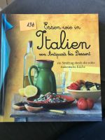 Kochbuch - Italien von Antipasti bis Dessert Nordrhein-Westfalen - Rheinbach Vorschau