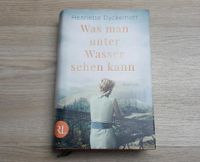 Henriette Dyckerhoff - Was man unter Wasser sehen kann - Buch Niedersachsen - Wittmund Vorschau