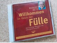 CD Robert Betz - Willkommen im Reich der Fülle Hessen - Korbach Vorschau