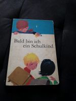 DDR Kinderbuch " Bald bin ich ein Schulkind " Nordrhein-Westfalen - Werther (Westfalen) Vorschau