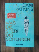 *Was die Sterne dir schenken* - Dani Atkins Sachsen - Plauen Vorschau