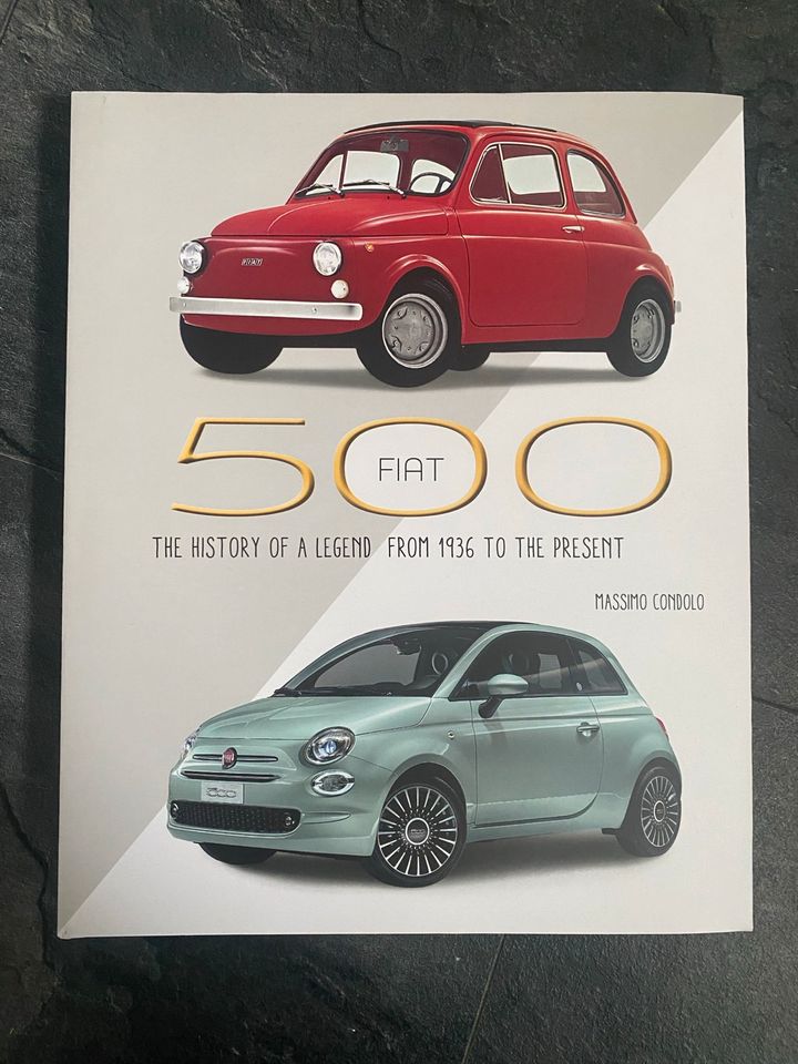 Fiat 500 - The History Of A Legend: From 1936 To The Present in Baunatal