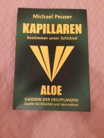 Michael Peuser Kapillaren bestimmen u. Schicksal ALOE Heilpflanze Nordrhein-Westfalen - Bestwig Vorschau