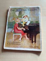 Die Jugend tanzt Leichtes Tanzalbum R. Krentzlin Ed Schott 2502 Rheinland-Pfalz - Pirmasens Vorschau