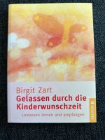 Birgit Zart gelassen durch die Kinderwunschzeit Bayern - Friedberg Vorschau