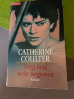Catherine Coulter, vergeben nicht vergessen Sachsen - Bautzen Vorschau