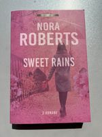 Nora Roberts: Sweet rains Nordrhein-Westfalen - Gangelt Vorschau
