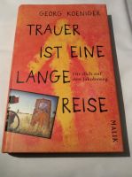 Georg Koeniger Trauer ist eine lange Reise Gebunden Sehr gut Nordrhein-Westfalen - Mönchengladbach Vorschau