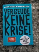 Vergeude keine Krise Düsseldorf - Mörsenbroich Vorschau