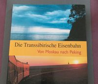 Die Transsibirische Eisenbahn von Moskau nach Peking / Komet Baden-Württemberg - Knittlingen Vorschau