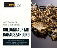 GOLDANKAUF GEGEN BARAUSZAHLUNG - Machen Sie ihr Gold zu Geld Bayern - Bayreuth Vorschau