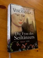 Die Frau des Seiltänzers, Philipp Vandenberg, Roman Baden-Württemberg - Bollschweil Vorschau