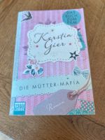 Kerstin Gier - Die Mütter-Mafia Baden-Württemberg - Eggenstein-Leopoldshafen Vorschau