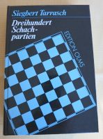 Schachbuch - Siegbert Tarrasch - DREIHUNDERT SCHACHPARTIEN Niedersachsen - Langlingen Vorschau