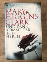 Higgins Clark : Und dann kommt der Tod herbei Nordrhein-Westfalen - Mönchengladbach Vorschau