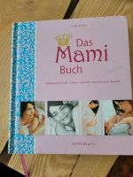 Mami-Buch + Das Geheimnis der ersten neun Monate Schleswig-Holstein - Schenefeld (Kreis Steinburg) Vorschau