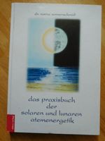 Das Praxisbuch der solaren und lunaren Atemenergetik Bayern - Weiden (Oberpfalz) Vorschau