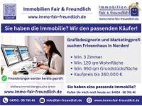 Friesenhaus für Grafikdesignerin und Marketingprofi in Norden oder näherer Umgebung gesucht! Niedersachsen - Norden Vorschau