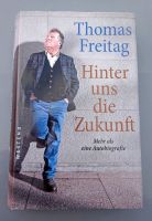 Hinter uns die Zukunft Thomas Freitag Kreis Pinneberg - Schenefeld Vorschau