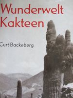 "Wunderwelt Kakteen", Curt Backeberg, VEB Fischer Verlag 1974 Brandenburg - Mühlenbecker Land Vorschau