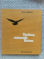 Tauben reisende Boten   Hilmar Hoffmann 1963 Nordrhein-Westfalen - Witten Vorschau