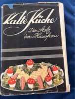 Kalte Küche, der Stolz der Hausfrau. Nietlispach, F.: Hessen - Niestetal Vorschau