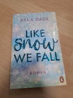 Like snow we Fall von Ayla Dade Nordrhein-Westfalen - Kerken Vorschau