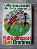 Fußballreport Kurt Brumme Linda-Verlag 1973 * sehr guter Zustand Hessen - Driedorf Vorschau