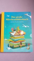 Das große Märchenbilderbuch Hans Christian Andersen Märchen Nürnberg (Mittelfr) - Aussenstadt-Sued Vorschau