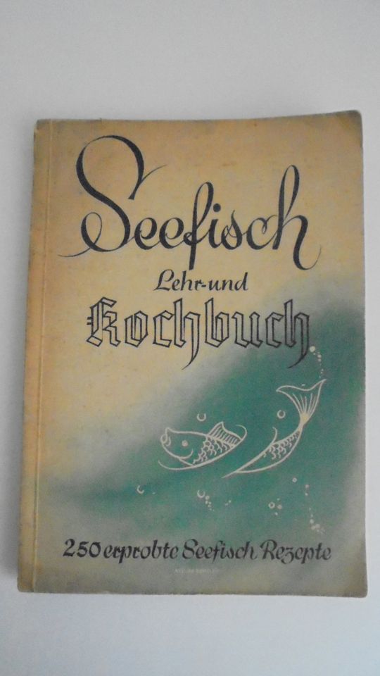 Seefisch Lehr- und Kochbuch 250 erprobte Seefisch-Rezepte  1937 in Leonberg