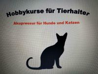 Hobbykurs Tierhalter AKUPRESSUR FÜR HUNDE UND KATZEN Hessen - Lampertheim Vorschau