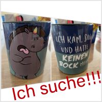 Suche! Tasse Pummeleinhorn Grummeleinhorn Kein Bock Brandenburg - Tieckow Vorschau