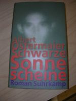 Albert Ostermaier "Schwarze Sonne scheine" - NEU - gebunden Bayern - Denklingen Vorschau