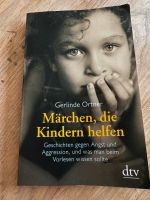 Märchen, die Kindern helfen— Gerlinde Ortner Friedrichshain-Kreuzberg - Friedrichshain Vorschau