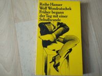 Buch Früher begann der Tag mit einer Schußwunde Wolf Wondratschek Berlin - Schöneberg Vorschau