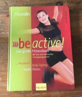 Be active das große Fitnessbuch Petra Otto Baden-Württemberg - St. Leon-Rot Vorschau