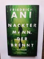 Friedrich Ani - Nackter Mann, Der Brennt   Gebundenes Buch Baden-Württemberg - Ludwigsburg Vorschau